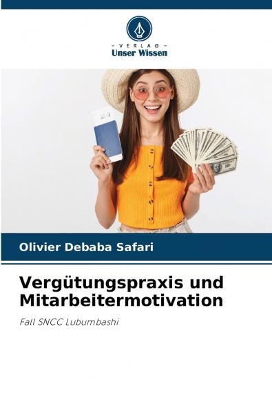 Vergütungspraxis und Mitarbeitermotivation