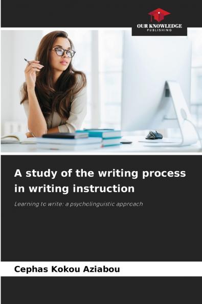 A study of the writing process in writing instruction