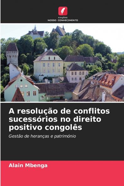 A resolução de conflitos sucessórios no direito positivo congolês