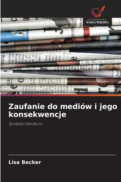 Zaufanie do mediów i jego konsekwencje