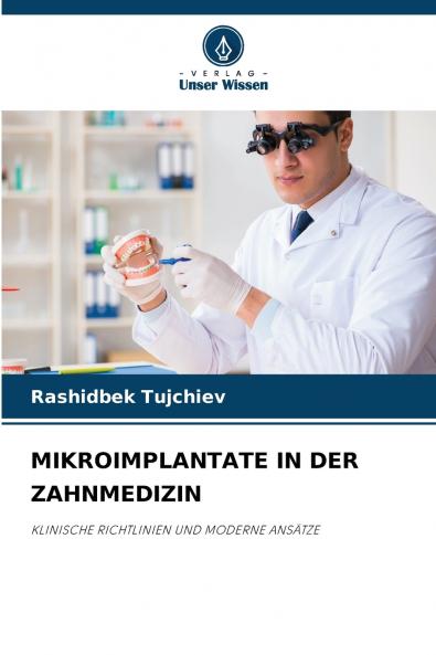 MIKROIMPLANTATE IN DER ZAHNMEDIZIN