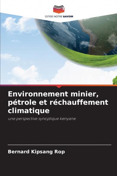 Environnement minier pétrole et réchauffement climatique