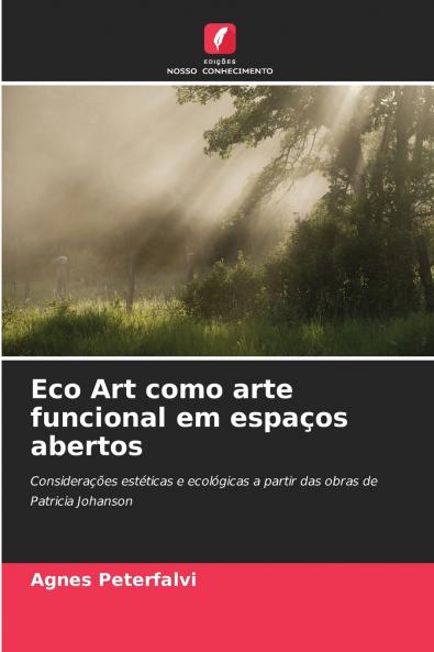 Eco Art como arte funcional em espaços abertos