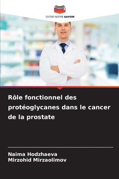 Rôle fonctionnel des protéoglycanes dans le cancer de la prostate
