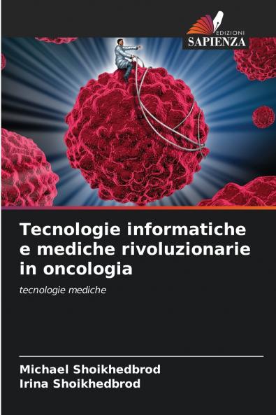 Tecnologie informatiche e mediche rivoluzionarie in oncologia