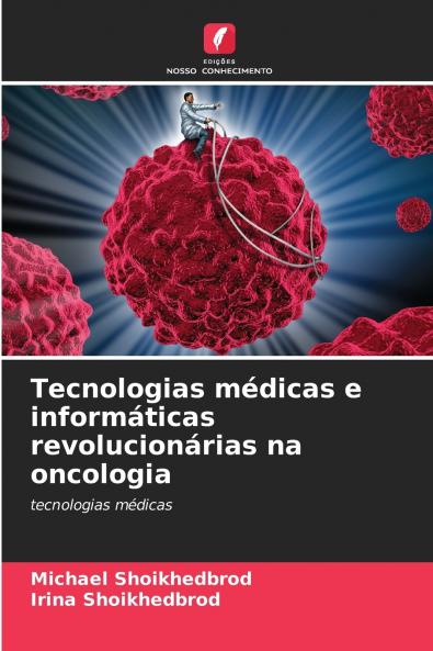 Tecnologias médicas e informáticas revolucionárias na oncologia