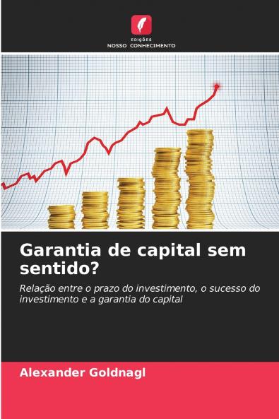 Garantia de capital sem sentido?