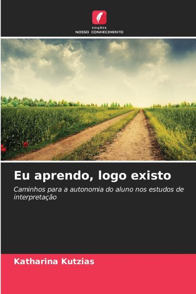 Eu aprendo logo existo