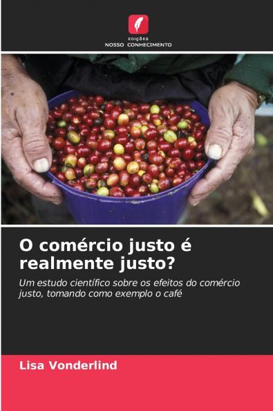 O comércio justo é realmente justo?