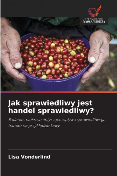Jak sprawiedliwy jest handel sprawiedliwy?