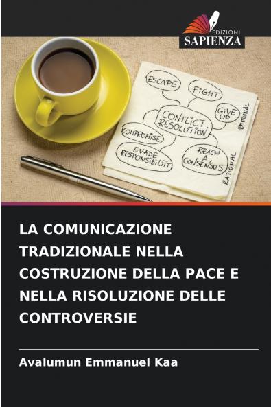 LA COMUNICAZIONE TRADIZIONALE NELLA COSTRUZIONE DELLA PACE E NELLA RISOLUZIONE DELLE CONTROVERSIE