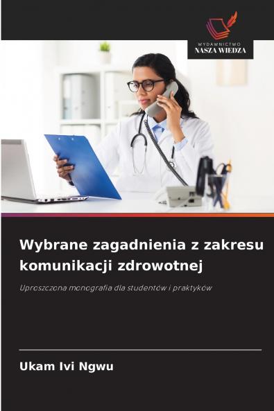 Wybrane zagadnienia z zakresu komunikacji zdrowotnej