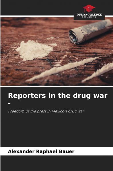 Reporters in the drug war -