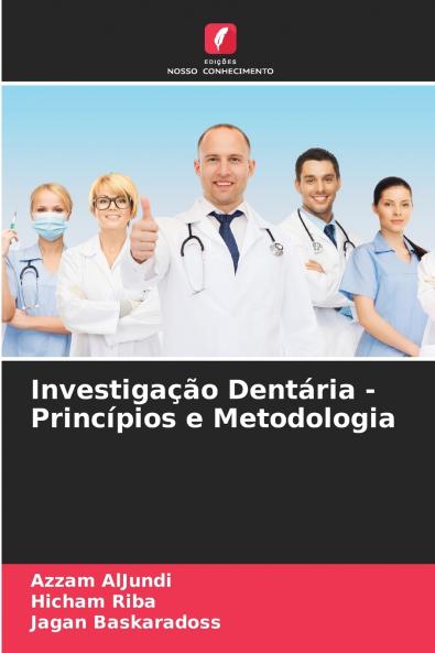 Investigação Dentária - Princípios e Metodologia