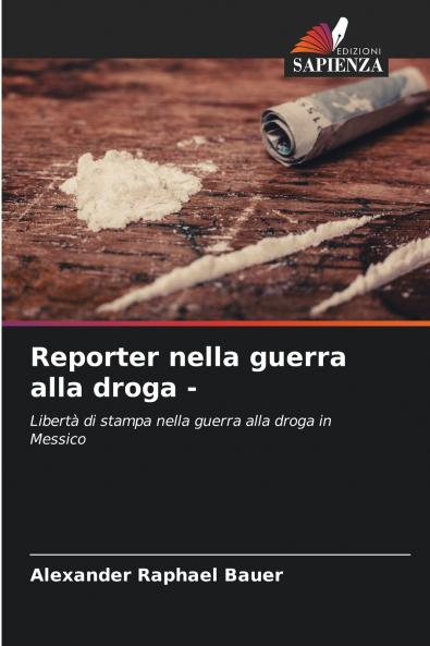 Reporter nella guerra alla droga -