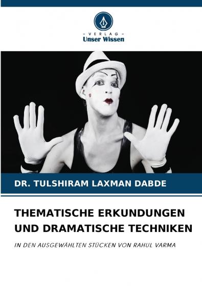 THEMATISCHE ERKUNDUNGEN UND DRAMATISCHE TECHNIKEN