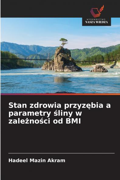 Stan zdrowia przyzębia a parametry śliny w zależności od BMI