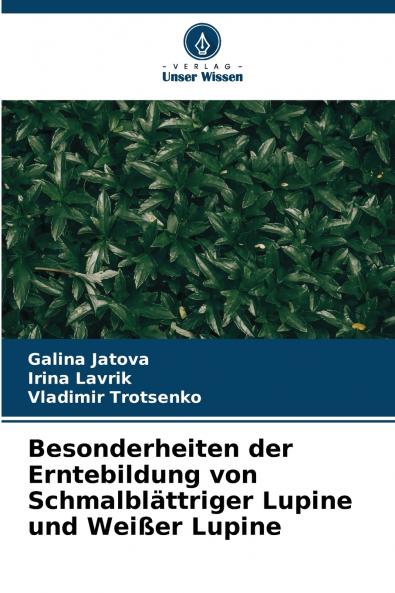 Besonderheiten der Erntebildung von Schmalblättriger Lupine und Weißer Lupine