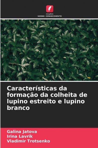 Características da formação da colheita de lupino estreito e lupino branco