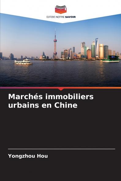 Marchés immobiliers urbains en Chine