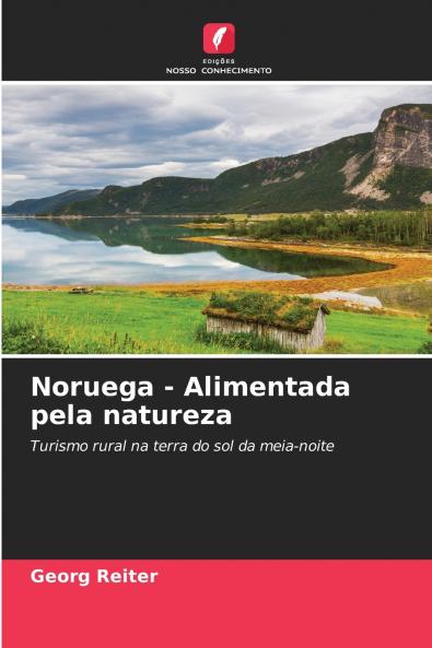 Noruega - Alimentada pela natureza