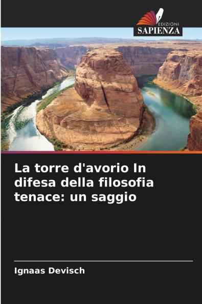 La torre d'avorio In difesa della filosofia tenace