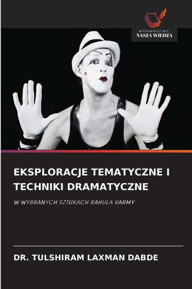 EKSPLORACJE TEMATYCZNE I TECHNIKI DRAMATYCZNE