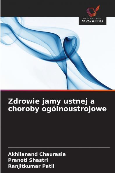 Zdrowie jamy ustnej a choroby ogólnoustrojowe