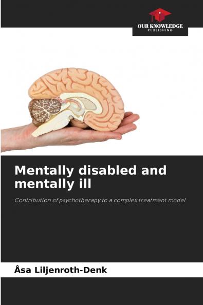 Mentally disabled and mentally ill