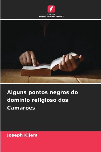 Alguns pontos negros do domínio religioso dos Camarões