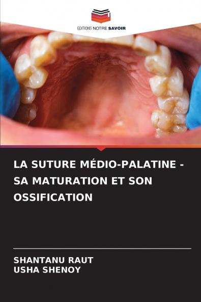 LA SUTURE MÉDIO-PALATINE - SA MATURATION ET SON OSSIFICATION