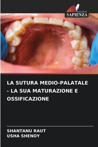 LA SUTURA MEDIO-PALATALE - LA SUA MATURAZIONE E OSSIFICAZIONE