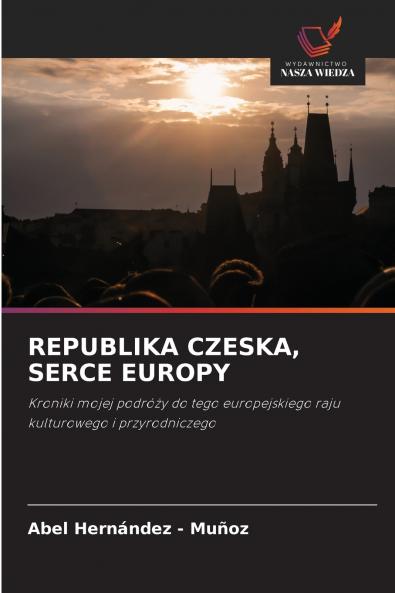 REPUBLIKA CZESKA SERCE EUROPY