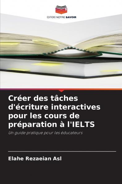 Créer des tâches d'écriture interactives pour les cours de préparation à l'IELTS