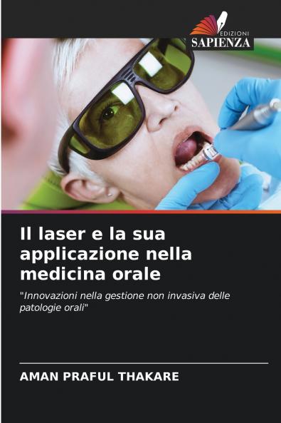 Il laser e la sua applicazione nella medicina orale