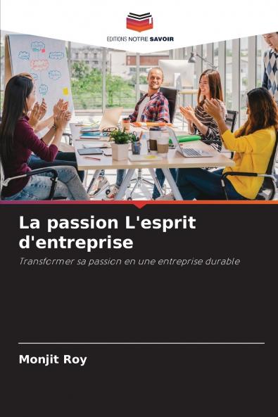 La passion L'esprit d'entreprise
