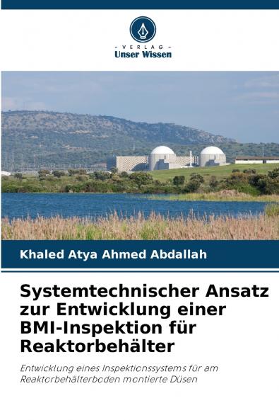 Systemtechnischer Ansatz zur Entwicklung einer BMI-Inspektion für Reaktorbehälter