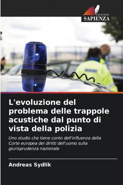 L'evoluzione del problema delle trappole acustiche dal punto di vista della polizia