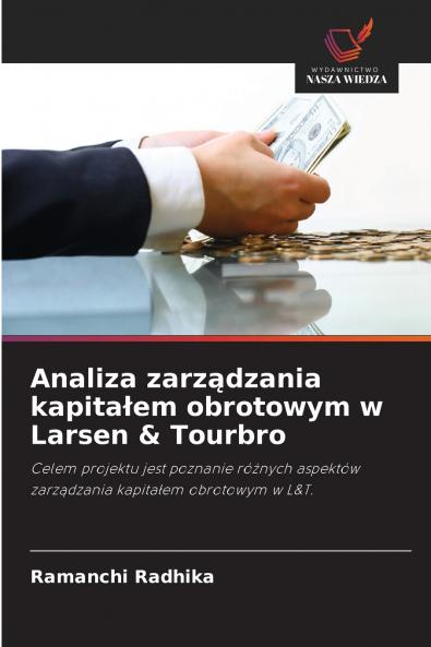 Analiza zarządzania kapitałem obrotowym w Larsen & Tourbro