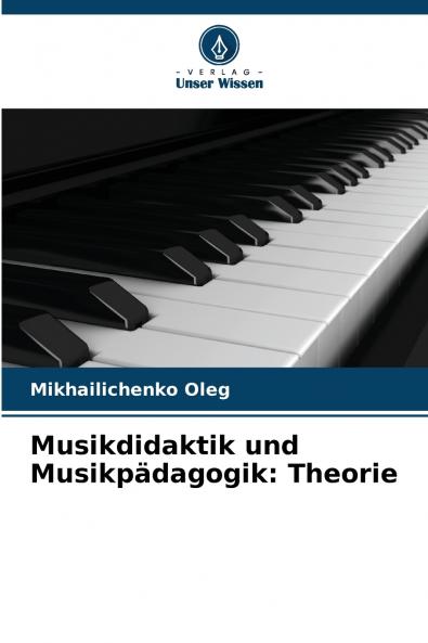 Musikdidaktik und Musikpädagogik