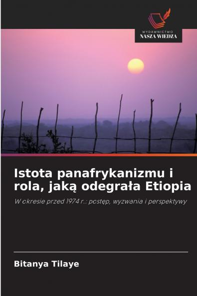 Istota panafrykanizmu i rola jaką odegrała Etiopia