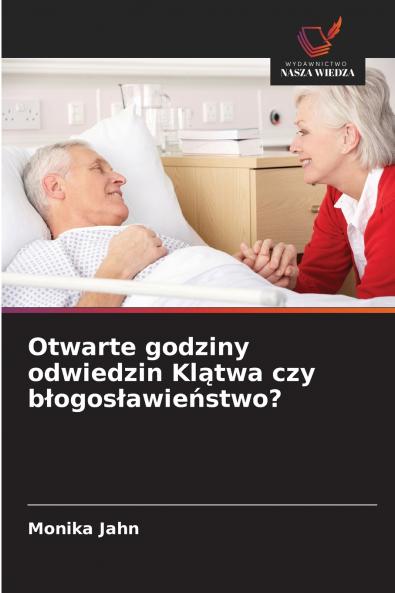 Otwarte godziny odwiedzin Klątwa czy błogosławieństwo?
