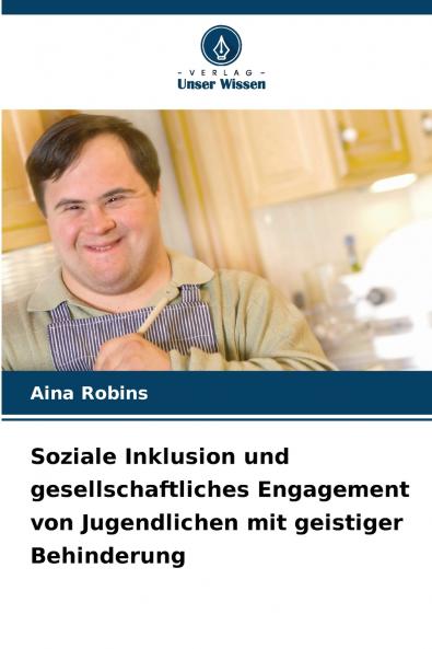 Soziale Inklusion und gesellschaftliches Engagement von Jugendlichen mit geistiger Behinderung