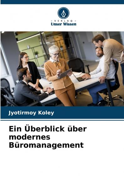 Ein Überblick über modernes Büromanagement