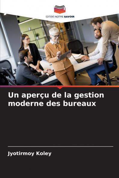 Un aperçu de la gestion moderne des bureaux