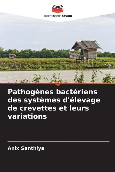Pathogènes bactériens des systèmes d'élevage de crevettes et leurs variations
