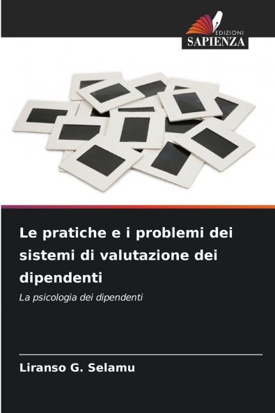 Le pratiche e i problemi dei sistemi di valutazione dei dipendenti