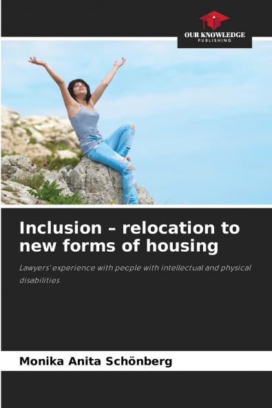 Inclusion - relocation to new forms of housing