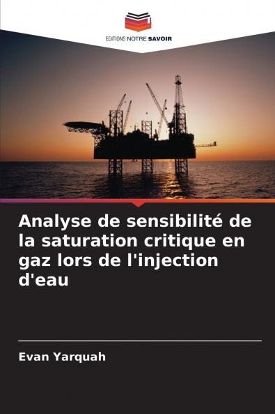 Analyse de sensibilité de la saturation critique en gaz lors de l'injection d'eau