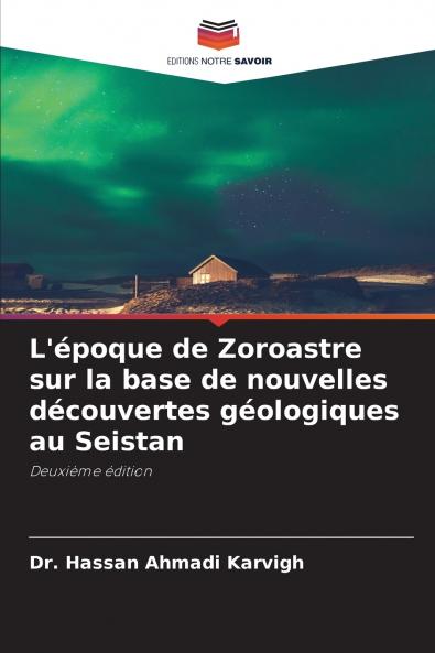 L'époque de Zoroastre sur la base de nouvelles découvertes géologiques au Seistan